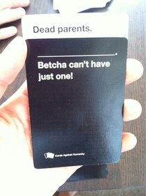 Playing Cards Against Humanity with a friend who recently lost both parents My husband is an asshole But he won