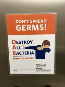Remember kids dabbing kills germs