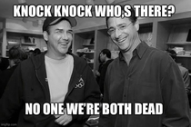 Rest In Peace Norm and Bob You will be missed One last joke for you