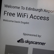 Returned to Edinburgh airport got incensed when the wifi greeted me like this took a few minutes to remember i had previously filled the account out in that name to avoid putting in personal details and it remembered me