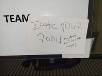 Saw this on one of the lunch shelves at work