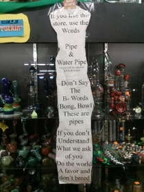 Saw this sign in a head shop yesterday