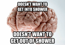 Scumbag Brain every morning