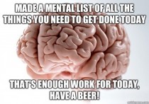 Scumbag Brain on Saturday