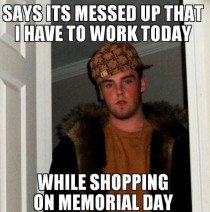 Scumbag customers today