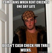 Scumbag Landlord