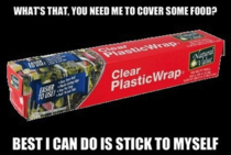 Scumbag Saran Wrap