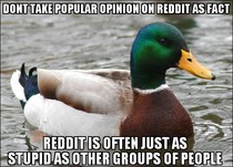 Seriously Reddit isnt a community of scientists and statisticians