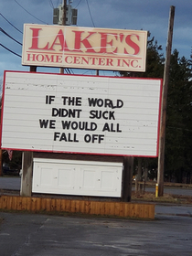 Sign in front of a mobile home park on my way to work always puts up some good quips