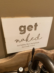 Sign in my friends bathroom