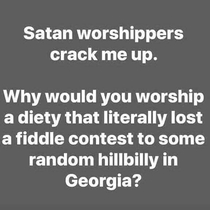 Silly Satan worshippers