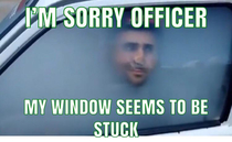 Sir Roll the window down