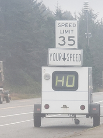 So a friend of mine was driving through town she passed one of these speed sign things and well apparently its got jokes