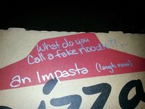 So I asked the pizza place to tell me a joke