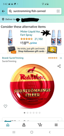 So I was looking for this Swedish herring I am Ukrainian so NO regrets Amazon did not have it but it did offer an alternative To be honest I would not want to eat the fart spray Too hard to swallow