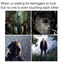 Social Distancing was always the real way to beat Jason