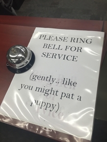 Some asshole smashed and broke our front desk bell Changes were in order