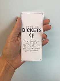 Somebody has created Parking Dickets a ticket you put on the car of someone who has parked like a dick
