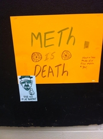 Someone has been putting these notes on all the recently placed anti-meth posters here at my highschool