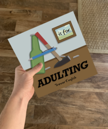 Someone wrote a book about the ABCs of adulting 