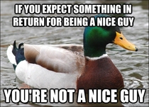 Sudden realization Im not the nice guy
