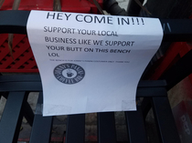 Support your local business and they will support your butt