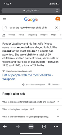 The award for the woman who gave birth to the most children ever goes to Feodor Vassilyevs first wife whose name was not recorded