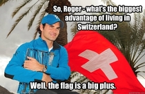 The best thing about living in Switzerland