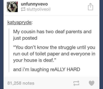 The downside of deaf family members