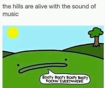 The hills are alive