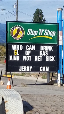 The local gas station brighten up my day with a good chuckle this morning