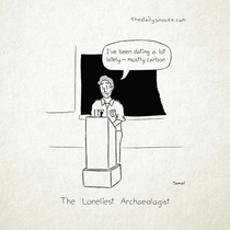 The Loneliest Archaeologist