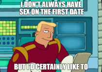 The Most Interesting Brannigan in the World I Mean Galaxy Universe Multiverse