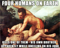The original Scumbag Brother brought to you by the Old Testament