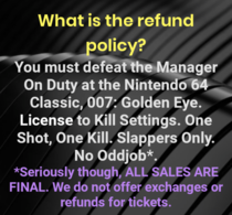 The refund policy at my local comedy club