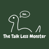 The Talk Less Monster