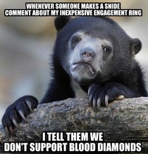 The truth is that I just like sapphires but I get a kick out of making these people feel like assholes