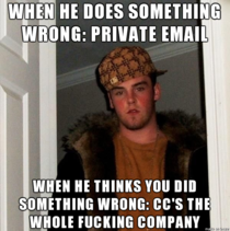 There is one of these scumbags in every office