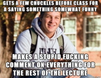 This is not fucking high school you are not the class clown sit the fuck down shut the fuck up
