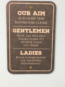 This sign in a bathroom near where I live 