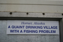 This Sign in Homer Alaska