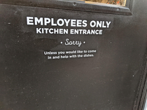 This sign on the door to the kitchen I was delivering to the other day