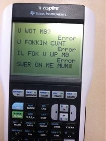 This was on my desks calculator when I came into College Algebra this morning