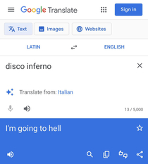 TIL disco inferno is Latin for I am going to hell