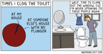 Times I clog the toilet
