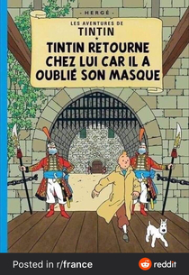 Tintin goes back home because he forgot his mask