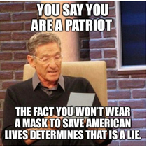 To all the anti-mask patriots out there