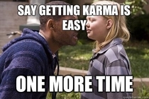 To my friend with k karma