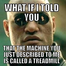 To the girl at work who was telling me she wishes she could buy a machine that makes all of her fat disappear