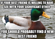 To the guy whose girlfriend cheated on him with his best friendtwice